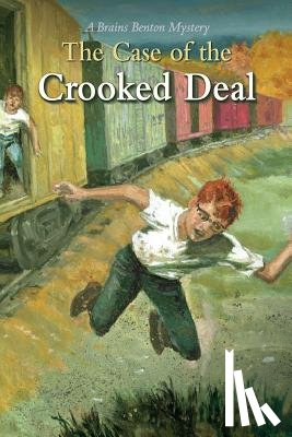 Morgan, Charles E. - The Case of the Crooked Deal: A Brains Benton Mystery