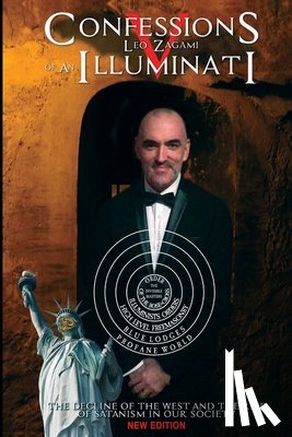 Zagami, Leo Lyon - Confessions of an Illuminati Volume 5: The Decline of the West and the Rise of Satanism in our Society
