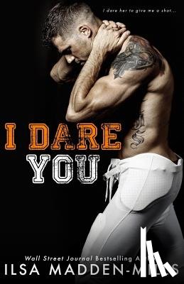 Madden-Mills, Ilsa - I Dare You