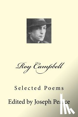 Pearce, Joseph - Roy Campbell: Selected Poems