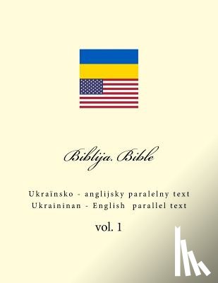 Kushnir, Ivan - Biblija. Bible: Ukrainian - English Parallel Text