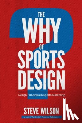 Wilson, Steve - The Why of Sports Design