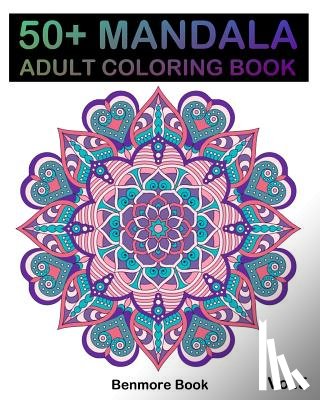 Book, Benmore - 50] Mandala: Adult Coloring Book 50 Mandala Images Stress Management Coloring Book For Relaxation, Meditation, Happiness and Relief