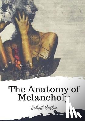 Burton, Robert - The Anatomy of Melancholy