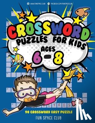 Dyer, Nancy - Crossword Puzzles for Kids Ages 6 - 8: 90 Crossword Easy Puzzle Books