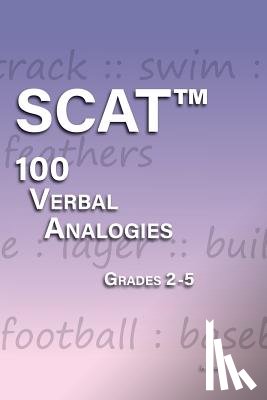 Lee, A. - SCAT Verbal Analogies Grade 2-5: 100 Analogies - ULTIMATE PRACTICE