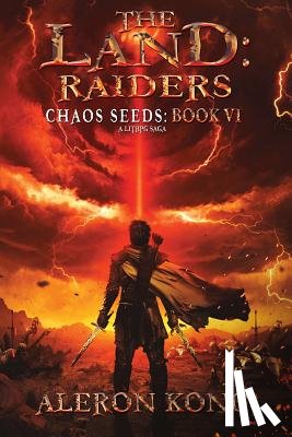 Kong, Aleron - The Land: Raiders: A Litrpg Saga