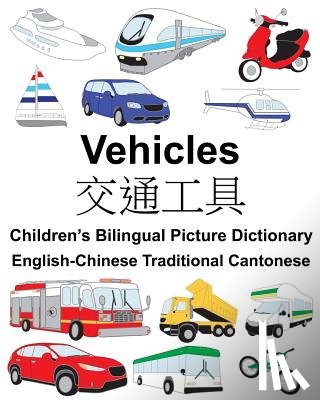 Carlson, Suzanne - English-Chinese Traditional Cantonese Vehicles Children's Bilingual Picture Dictionary