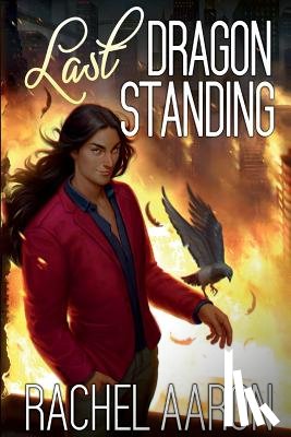 Aaron, Rachel - Last Dragon Standing