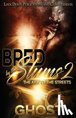 Ghost - Bred by the Slums 2: The Key to the Streets