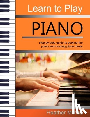 Milnes, Heather - Learn to Play Piano