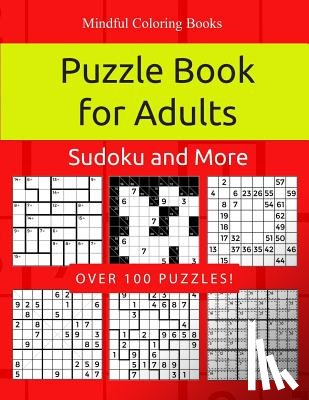 Coloring Books, Mindful - Puzzle Book for Adults: Killer Sudoku, Kakuro, Numbricks and Other Math Puzzles for Adults