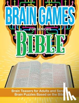 Garcia, Elise - Bible Puzzle Brain Games for Seniors: Brain Teasers For Adults and Seniors Brain Puzzzles Based on the Bible
