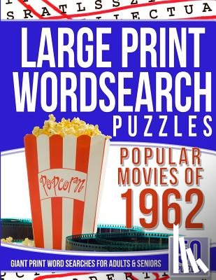 Garcia, Elise - Large Print Wordsearch Top 50 Movies of the 1962: Giant Print Word Searches For Adult and Seniors