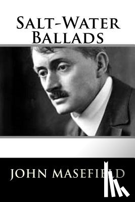 Masefield, John - Salt-Water Ballads