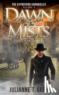 Grey, Julianne T. - Dawn in the Mists - The Dark Breaks: Christian Mystery & Suspense Romance