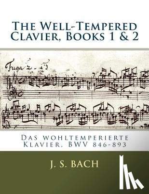 Kroll, Franz - The Well-Tempered Clavier, Books 1 & 2: Das wohltemperierte Klavier, BWV 846?893
