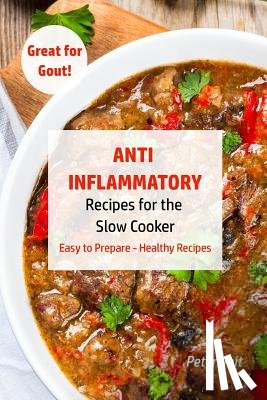 Voit, Peter - Anti - Inflammatory Recipes for the Slow Cooker