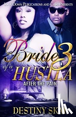 Skai, Destiny - Bride of a Hustla 3: After the Pain