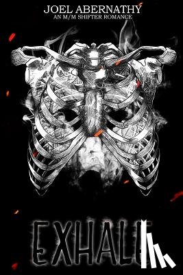 Abernathy, Joel - Exhale: An MM Shifter Romance