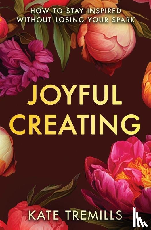 Tremills, Kate - Joyful Creating