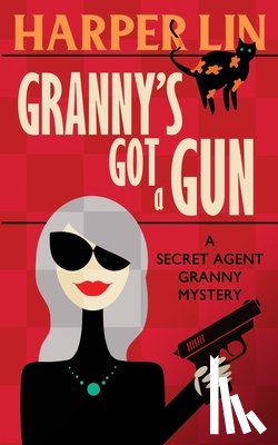 Lin, Harper - Granny's Got a Gun