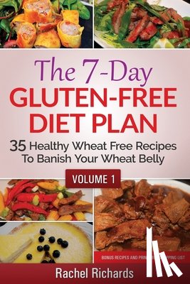 Richards, Rachel - The 7-Day Gluten-Free Diet Plan