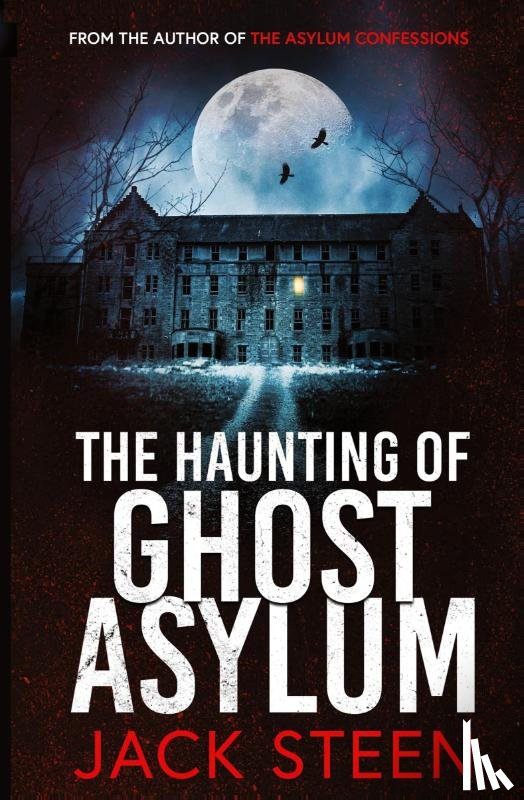 Steen, Jack - The Haunting of Ghost Asylum