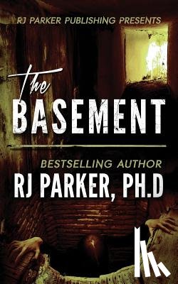 Parker Ph. D., Rj - The BASEMENT: True Crime Serial Killer Gary Heidnik