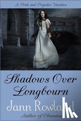 Rowland, Jann - Shadows Over Longbourn