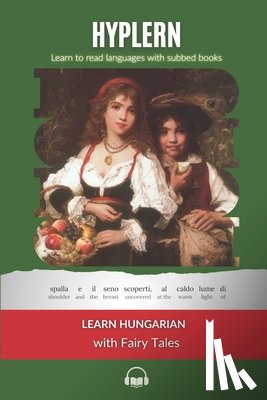 Hyplern, Bermuda Word - Learn Hungarian with Fairy Tales: Interlinear Hungarian to English