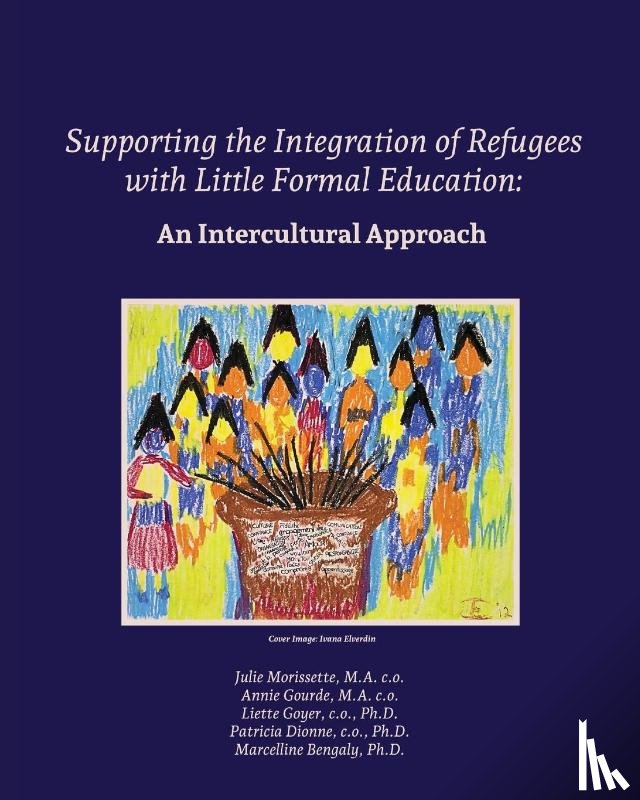 Bengaly, Marcelline, Dionne, Patricia, Goyer, Liette - Supporting the Integration of Refugees with Little Formal Education