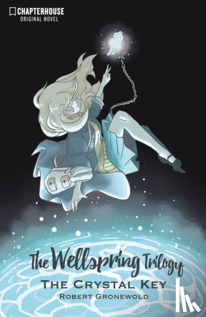 Gronewold, Robert - The Wellspring Trilogy: The Crystal Key