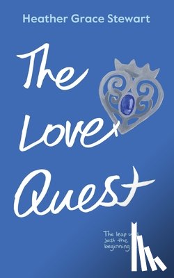 Grace Stewart, Heather - The Love Quest: A Spicy Time Travel Romantic Comedy with Found Family and Highland Heat