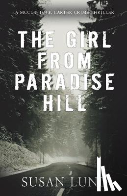 Lund, Susan - The Girl From Paradise Hill: A McClintock-Carter Crime Thriller