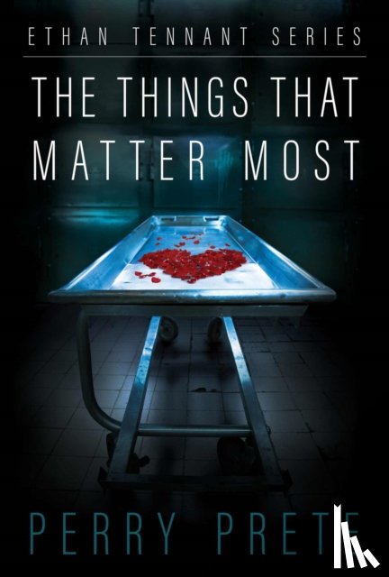 Prete, Perry - The Things That Matter Most