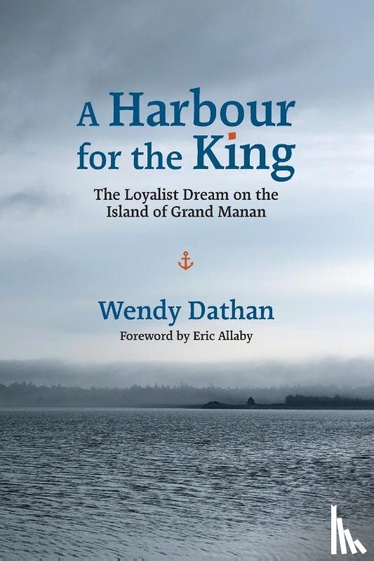 Dathan, Wendy - A Harbour for the King