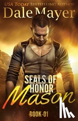 Mayer, Dale - SEALs of Honor - Mason