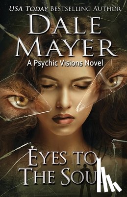 Mayer, Dale - Eyes to the Soul