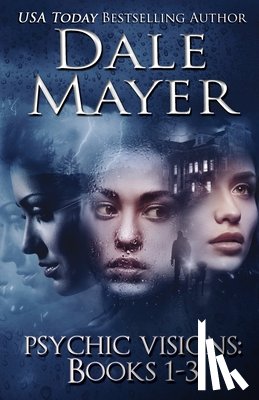 Mayer, Dale - Psychic Visions Books 1-3