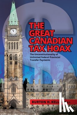 Kellock, Burton - The Great Canadian Tax Hoax