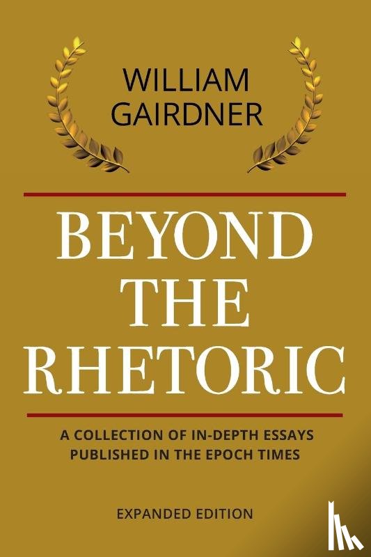 Gairdner, William - BEYOND THE RHETORIC