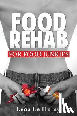 Le Huray, Lena - Food Rehab