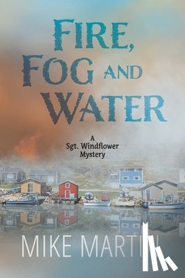 Martin, Mike - Fire, Fog and Water