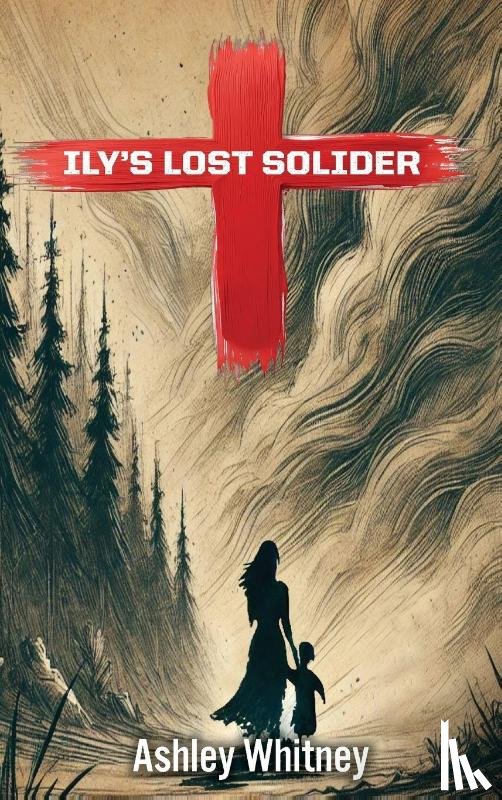 Whitney, Ashley - Ily's Lost Soldier