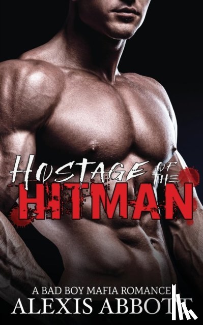 Abbott, Alex, Abbott, Alexis - Hostage of the Hitman
