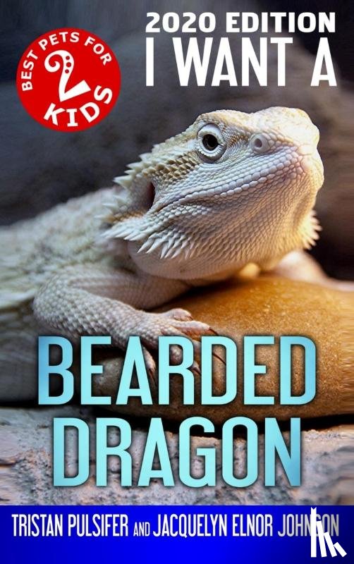 Johnson, Jacquelyn Elnor - I Want A Bearded Dragon