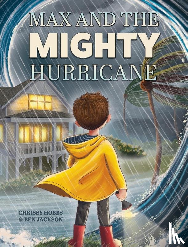 Hobbs, Chrissy, Jackson, Ben - Max and the Mighty Hurricane