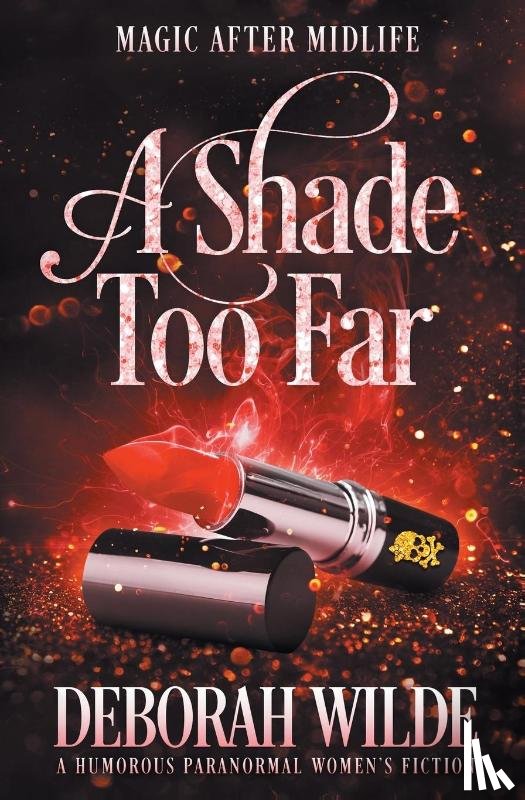 Wilde, Deborah - A Shade Too Far