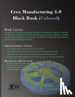 Verma, Gaurav, Weber, Matt - Creo Manufacturing 4.0 Black Book (Colored)